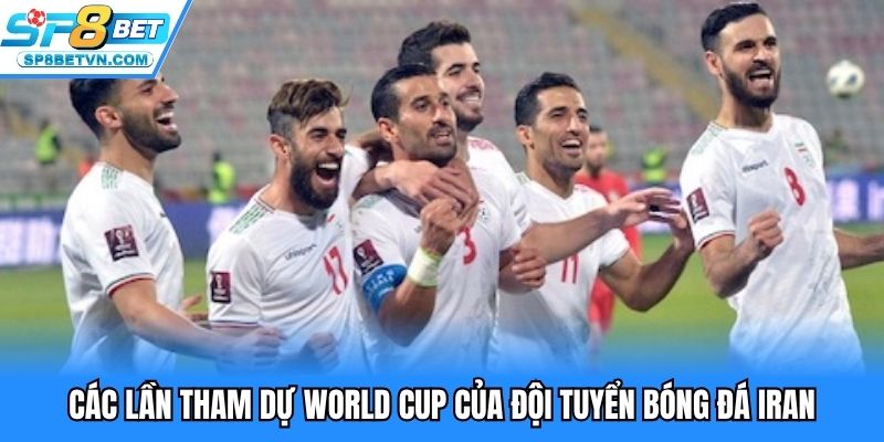 Các lần tham dự World Cup của đội tuyển bóng đá quốc gia Iran