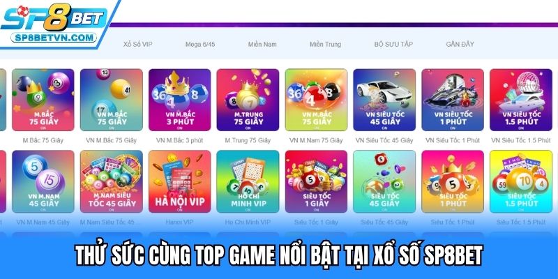 Thử sức cùng top game nổi bật tại xổ số SP8BET